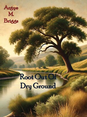 cover image of Root Out of Dry Ground